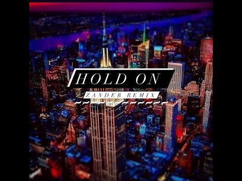 Hold On - Chord Overstreet (ZanDer Remix) Video