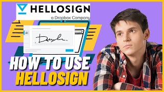 HelloSign Tutorial For Beginners | How To Use HelloSign For Beginners