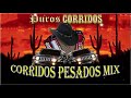 Puros Corridos Pesados - Puros Corridos Chingones - Corridos mix Puros Corridos Pesados - Puros Corridos Chingones - Corridos mix