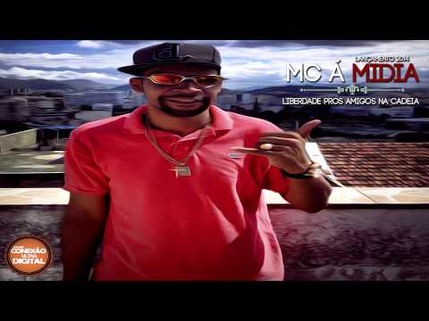 Mc Á Midia - Liberdade Pros Amigos Na Cadeia (Dj Buga Incomparavel) Lançamento 2014