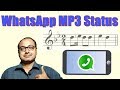 How to put / set Mp3 Audio File on Whatsapp Status 2019 How to put / set Mp3 Audio File on Whatsapp Status 2019