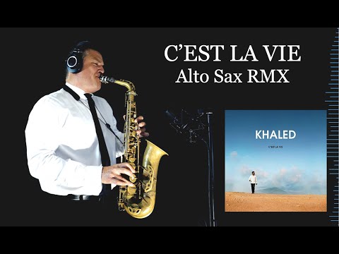 C'EST LA VIE - Khaled - Alto Sax RMX - Free score