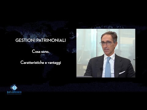GESTIONI PATRIMONIALI Cosa sono. Caratteristiche e vantaggi