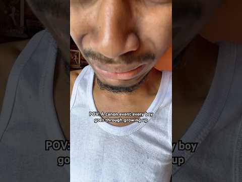 Something EVERY boy goes through growing up