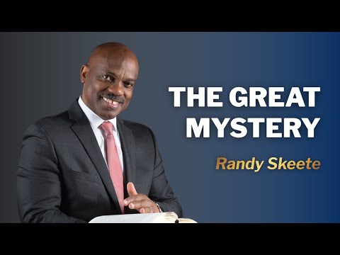 The Great Mystery | Pr. Randy Skeete