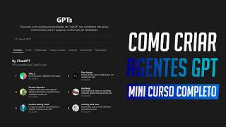 COMO CRIAR SEU GPT: UM AGENTE DE IA PARA QUALQUER TAREFA | CHATGPT | Poder Artificial