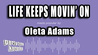 Oleta Adams - Life Keeps Movin' On (Karaoke Version)