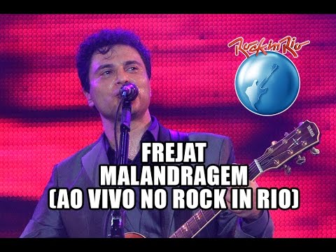 Frejat - Malandragem (Ao Vivo no Rock in Rio)