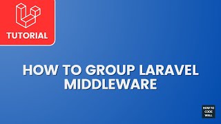 Download the video "How to use Laravel middleware groups"