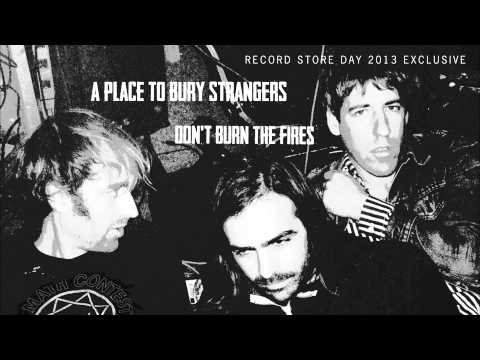 A Place To Bury Strangers - 