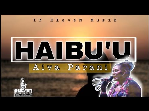 AIVA PARANI - HAIBU'U (Remake)