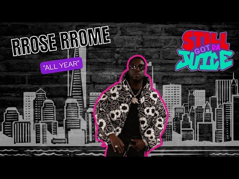 #trending ROSE ROME “ALL YEAR” PERFORMANCE ON @stillgotdajuiceTV #hiphop 