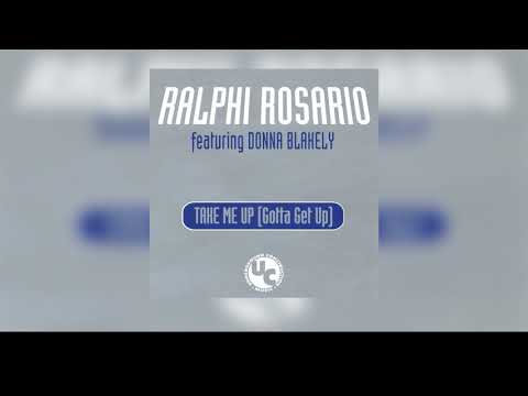 Ralphi Rosario Featuring Donna Blakely - Take Me Up (Gotta Get Up) [Lego's Mix]
