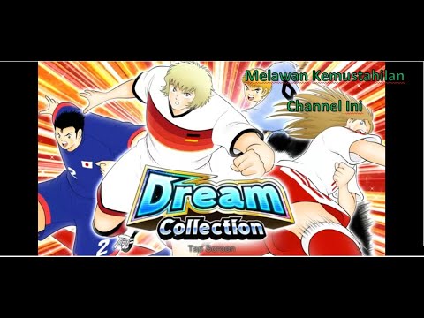 Gacha Dream Collection - Melawan Kemustahilan - Captain Tsubasa Dream Team Indonesia