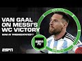 'Lionel Messi's World Cup victory was PREMEDITATED' 😳 - Louis van Gaal | ESPN FC