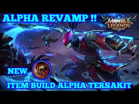 ALPHA REVAMP !! Item Build Alpha Tersakit 2021 New Sessions || Build Alpha Revamp Mobile Legends