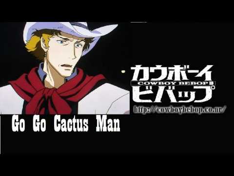 Cowboy Bebop OST - Blue - Go Go Cactus Man