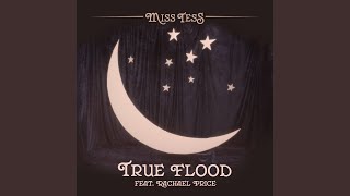 Miss Tess - True Flood video
