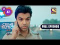 Victim Crime Patrol 2 0 Ep 47 Full Episode 10 May 2022
