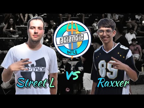 STREET L vs RAXXER | OCTAVOS | ATLANTIC BATTLE - LA GRAN FINAL II