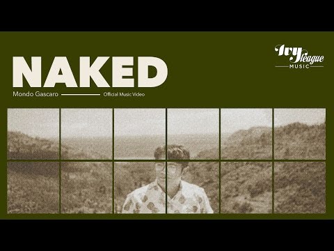 Mondo Gascaro - Naked (Official Music Video)