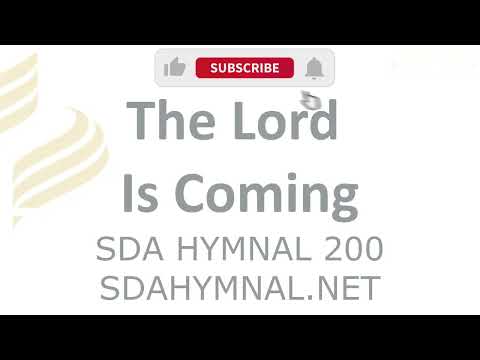 The Lord Is Coming Hymn Instrumental With Lyrics | SDA HYMNAL 200