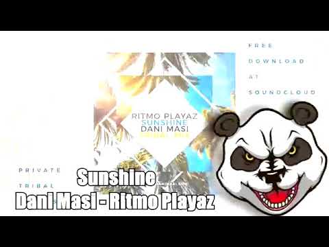 Sunshine|Dani Masi, Ritmo Playaz |Tribal, Guaracha, Aleteo, Zapateo