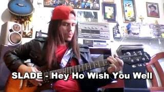Slade - Hey Ho Wish You Well (Guitar Cover)