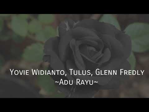 Yovie Widianto, Tulus & Glenn Fredly - Adu Rayu (Lirik)