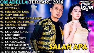 Download lagu ADELLA TERBARU 2026 | SALAH APA - MUTIARA | FULL ALBUM DANGDUT KOPLO TERBARU mp3