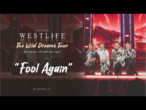 Fool Again Westlife in Bangkok 2023 #WestlifeTheWildDreamsTourTH #WestlifeTH2023