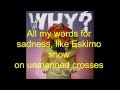 Why? - Eskimo Snow (Lyrics)