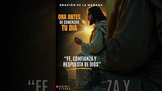 Oración de la Mañana para Iniciar tu Día con Fe y Confianza #oracióndelamañana