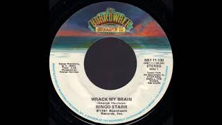 1981_197 - Ringo Starr - Wrack My Brain - (45)(2.20)