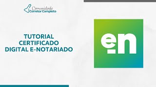 TUTORIAL CERTIFICADODIGITAL E-NOTARIADO