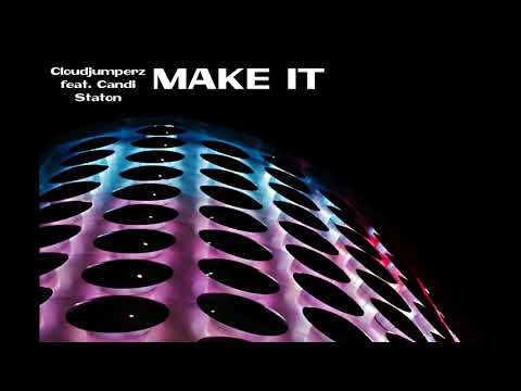 Cloudjumperz feat. Candi Staton - Make It (Remix)