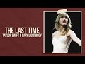 Taylor Swift - The Last Time ft. Gary Lightbody (Taylor's Version) (Lyric Video) HD