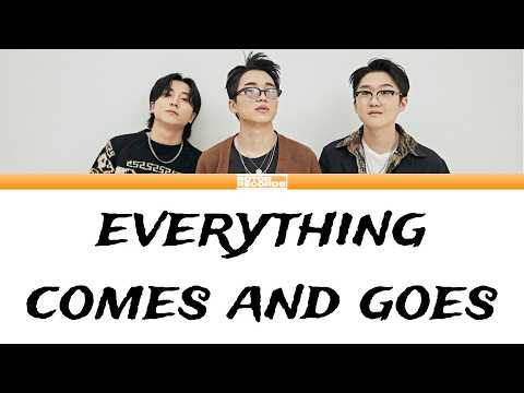 wave to earth「everything comes and goes」[Lyrics | Han/Rom/Eng]