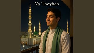 Download lagu Ya Thoybah mp3