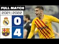 Real Madrid 0 4 FC Barcelona FULL MATCH LALIGA EA SPORTS 2021 22