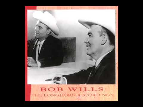 The Longhorn Recordings [1993] - Bob Wills & His Texas Playboys