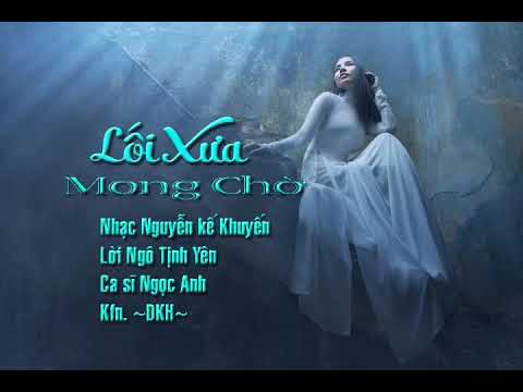 Lối xưa mong chờ - Ngọc Anh