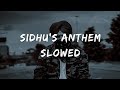 Sidhu's Anthem - Slowed + Reverb + Lyrical || Sidhu Moose Wala || Lyricszoid