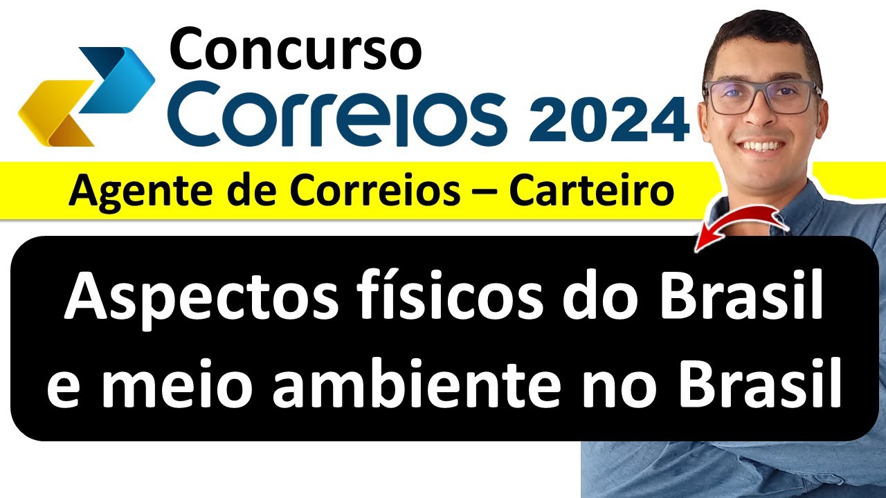 Aspectos físicos do Brasil e meio ambiente no Brasil | Concurso Correios 2024 #correios2024 #ibfc