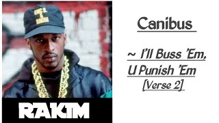Canibus - I&#39;ll Buss &#39;Em U Punish &#39;Em - Rakim [Verse 2]