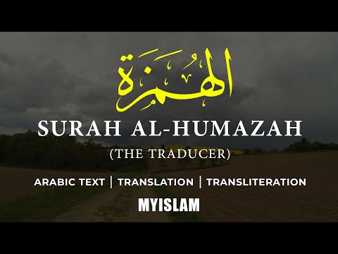 Surah Al Humazah [104] - Translation and Transliteration