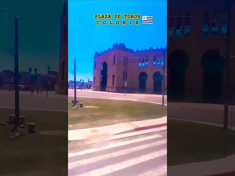 Colonia Uruguay 🇺🇾 paseos#turismo#Plaza de Toros .
