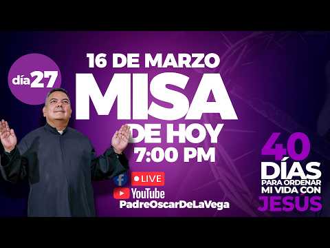 EN VIVO🔴Santa Misa de Hoy Lunes 16 de Marzo I Rosario, Misa y Coronilla l PadreOscarDeLaVega l