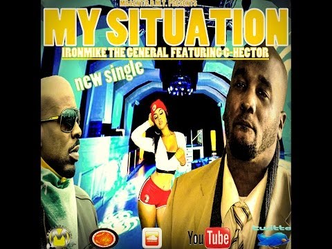 MY SITUATION BY IRONMIKE THE GENERAL F GHEC