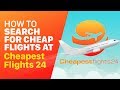 Cheap Flights: Cheapest Flights & Airline Ticket Book Discount Flight Compare Airfare Tickets Price Cheapest Flights 24